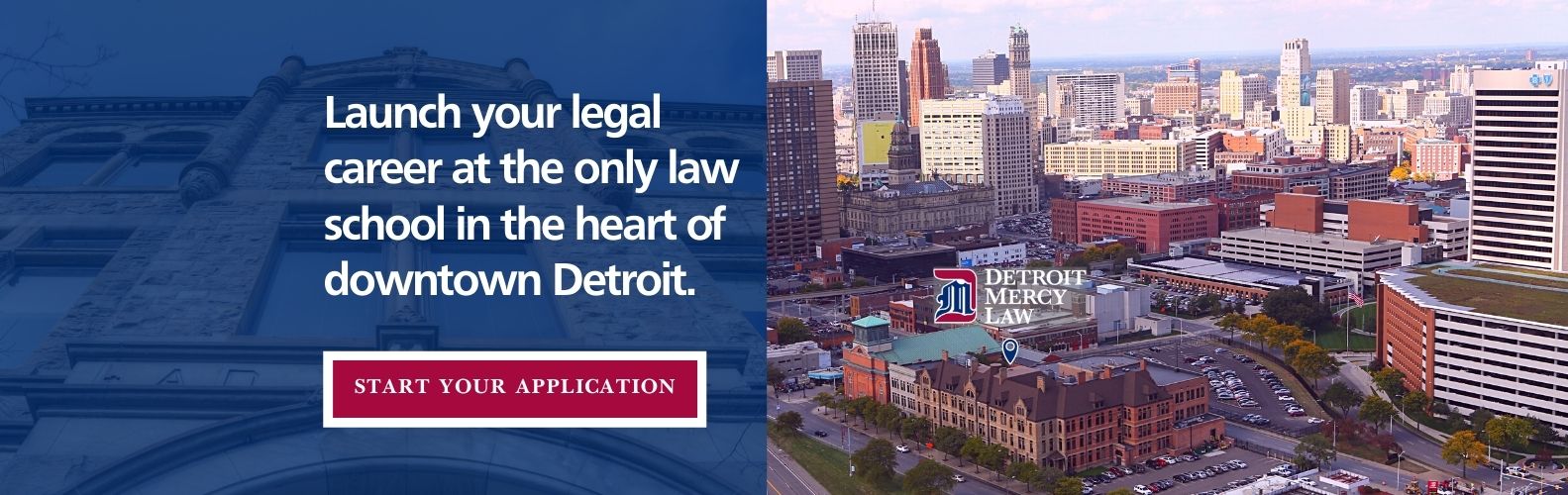 Launch your legal career at the only law school in the heart of Downtown Detroit. Start your application