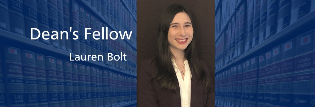 Lauren Bolt, Dean's Fellow