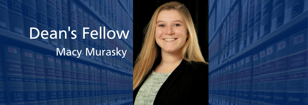 Macy Murasky, Dean's Fellow