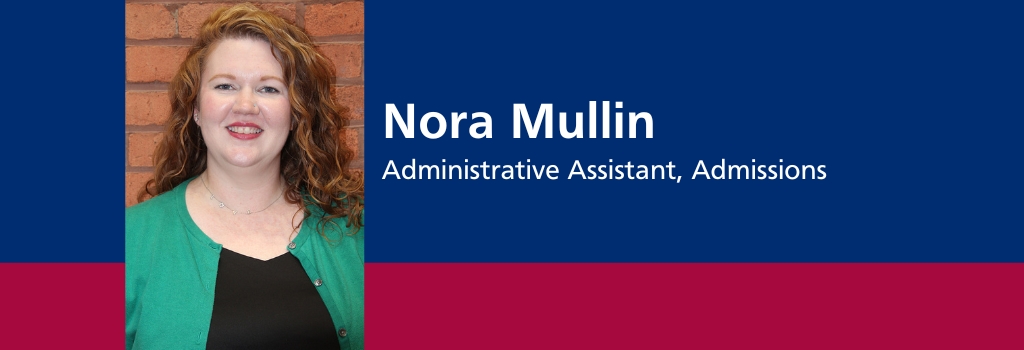 Nora Mullin, Administrative Assistant, Admissions