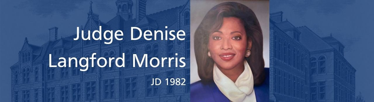 Judge Denise Langford Morris (JD 1982) banner