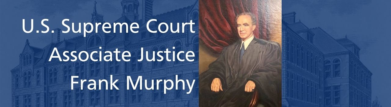 U.S. Supreme Court Associate Justice Frank Murphy banner