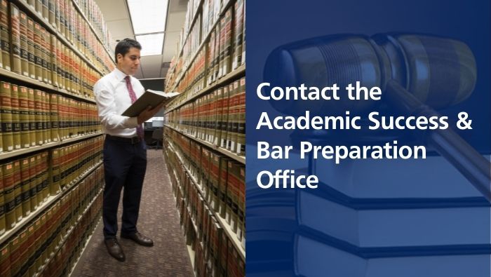 Contact the Academic Success & Bar Preparation Office