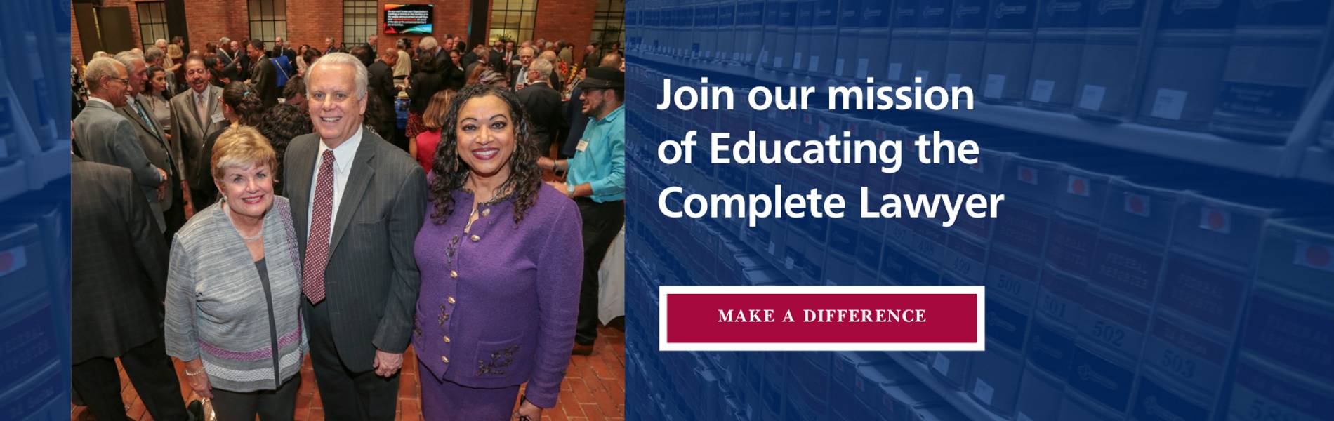 Join our mission in Educating the Complete Lawyer