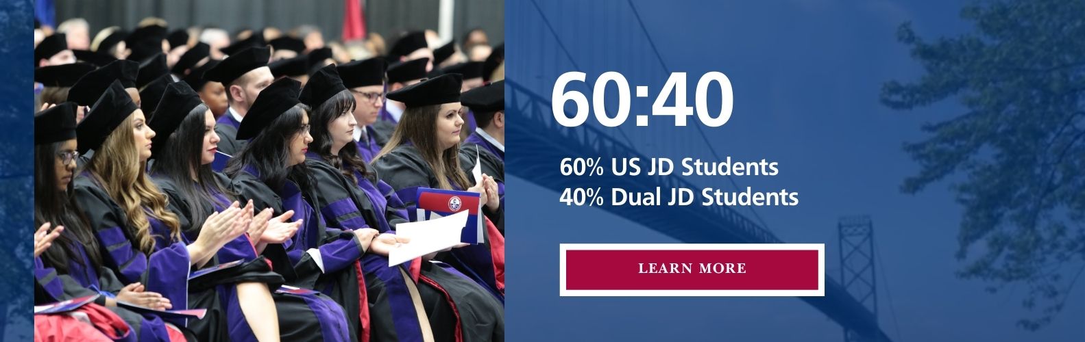 60 percent US JD students and 40 percent dual JD student